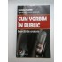 CUM VORBIM IN PUBLIC - PACIANO PADRON CUM VORBIM IN PUBLIC - PACIANO PADRON
